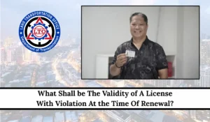 What Shall be The Validity of A License With Violation At the Time Of Renewal?