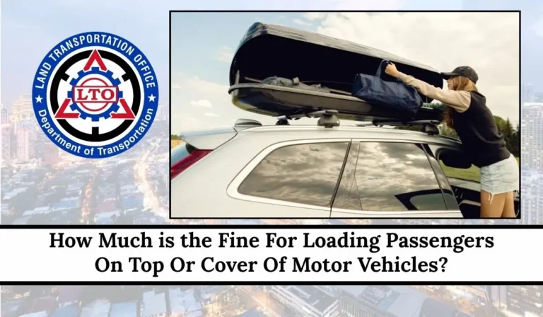 How Much is the Fine For Loading Passengers On Top Or Cover Of Motor Vehicles?
