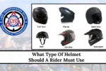 What Type Of Helmet Should A Rider Must Use