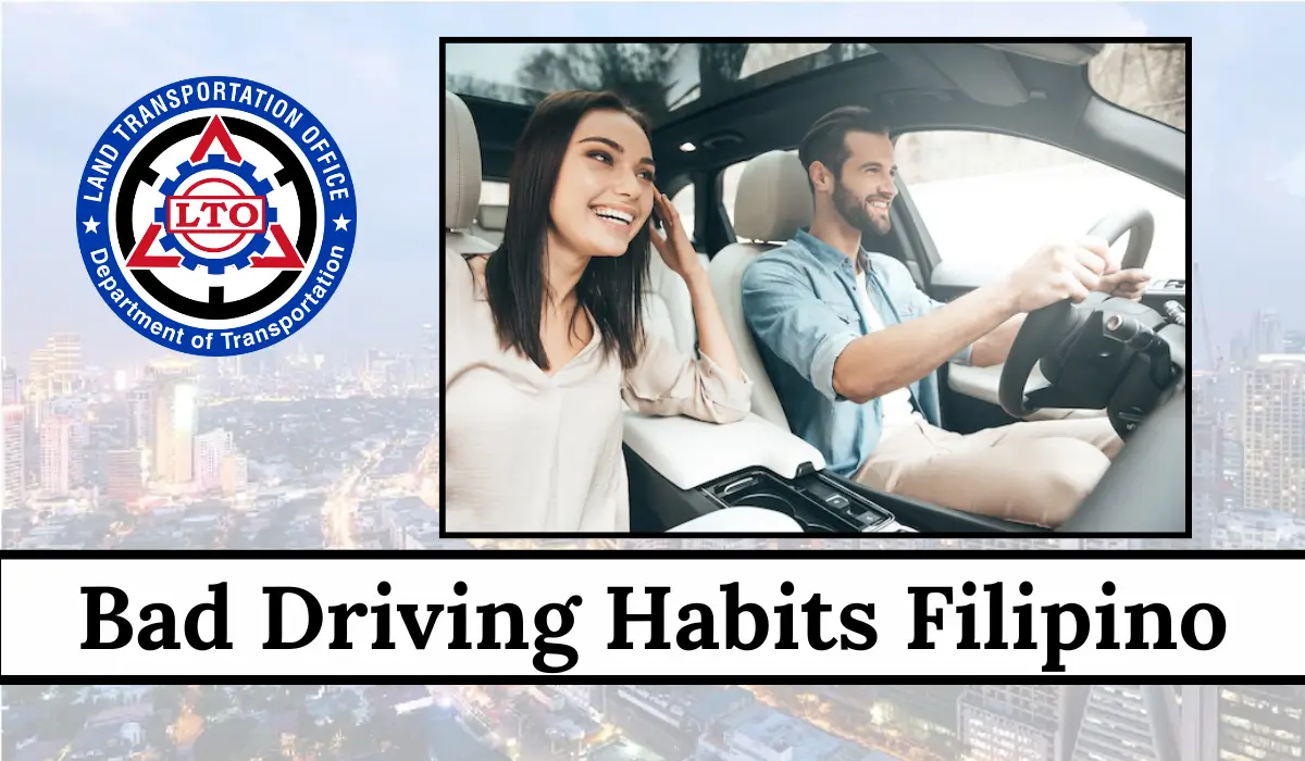 Bad Driving Habits Filipino 2026: Causes, Effects And Solutions