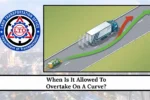 When Is It Allowed To Overtake On A Curve? Complete Guide For Drivers 2026