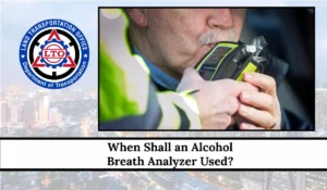 When Shall an Alcohol Breath Analyzer Used?